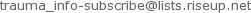 traumainfosubscribelistsriseupemail