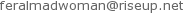 feralmadwomanriseupemail